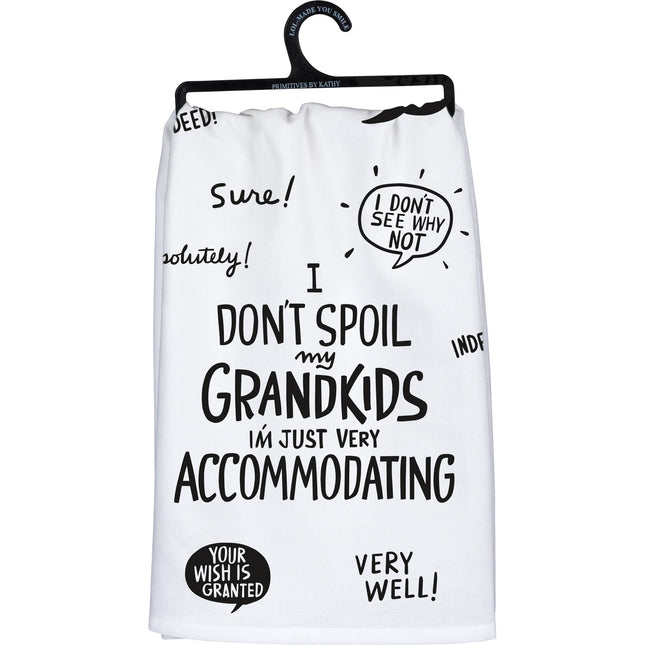 Primitives by Kathy Decorative Kitchen Towel - I Don't Spoil My Grandkids - I'm Just Very Accommodating