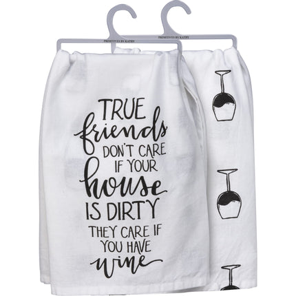 Primitives by Kathy True Friends Don't Care If Your House is Dirty They Care If You Have Wine Decorative Kitchen Towel